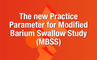 The new Practice Parameter for Modified Barium Swallow Study (MBSS)