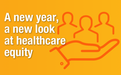A New Year, A New Look at Healthcare Equity