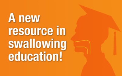 A New Resource in Swallowing Education!